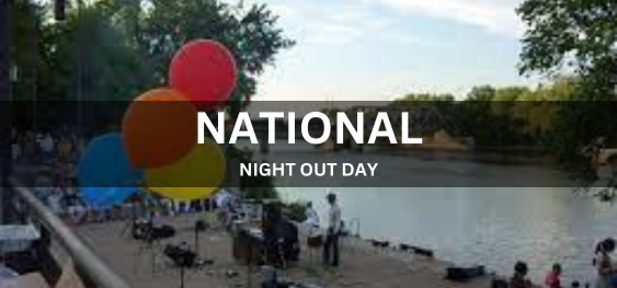 NATIONAL NIGHT OUT DAY [नेशनल नाइट आउट डे]